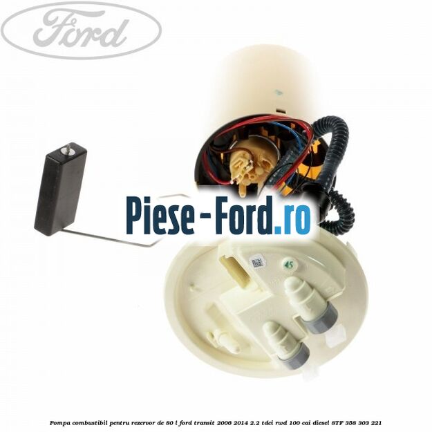 Pompa combustibil pentru rezervor de 80 L Ford Transit 2006-2014 2.2 TDCi RWD 100 cai